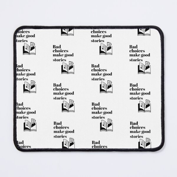 Item preview, Bad Choices Make Great Stories designed and sold by ArtBySymone.