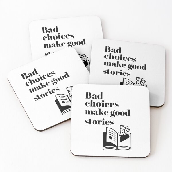 Item preview, Bad Choices Make Great Stories designed and sold by ArtBySymone.