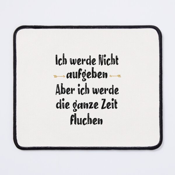 Item preview, ich werde nicht aufgeben, aber ich werde die ganze zeit fluchen designed and sold by toufikpromo.