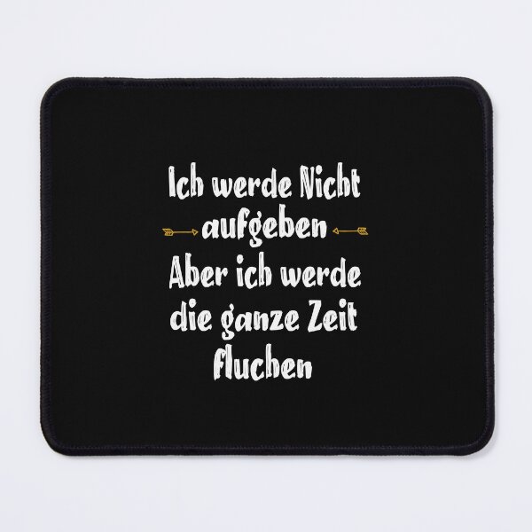 Item preview,  ich werde nicht aufgeben, aber ich werde die ganze zeit fluchen designed and sold by toufikpromo.