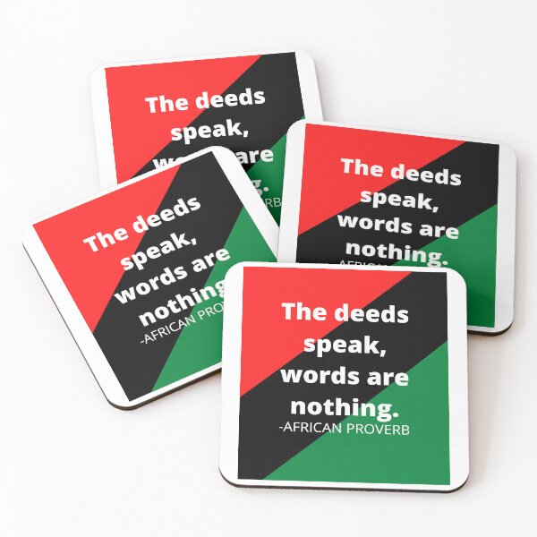 Item preview, African proverb: The deeds speak words are nothing. designed and sold by AfricanProverbs.