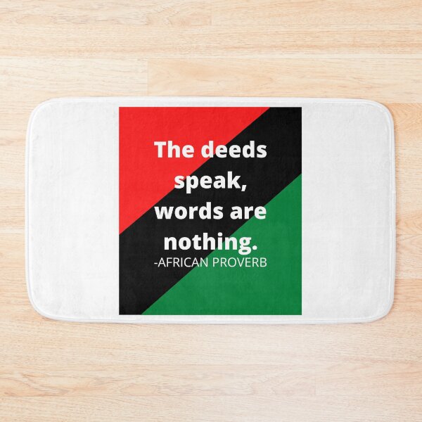 Item preview, African proverb: The deeds speak words are nothing. designed and sold by AfricanProverbs.