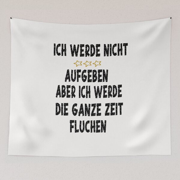 Item preview, ich werde nicht aufgeben, aber ich werde die ganze zeit fluchen designed and sold by toufikpromo.