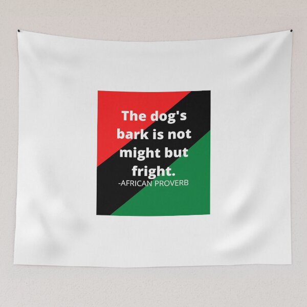 Item preview, African proverb: The dog's bark is not might but fright. designed and sold by AfricanProverbs.