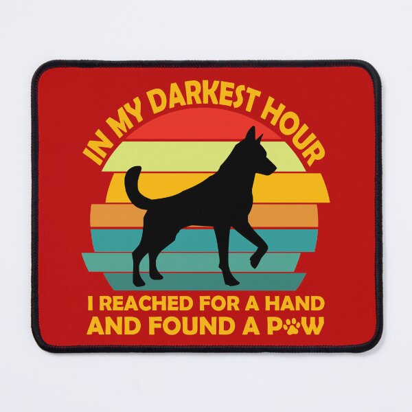Item preview, In My Darkest Hour When I Needed A Hand I Found A Paw | In My Lonely Dark Darkest Hour When I Reached For A Hand I Found A Paw  designed and sold by HeavenlyPlaces.