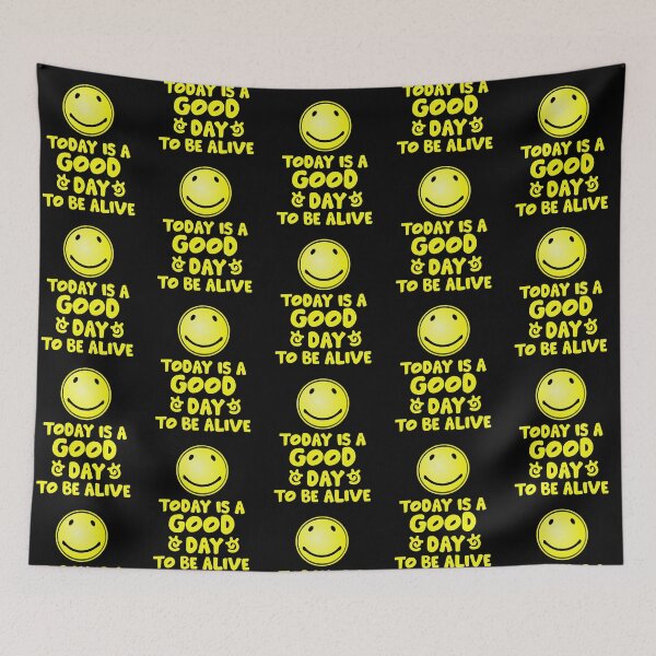 Item preview, Today is a Good day to be ALIVE designed and sold by sandpiperstudio.