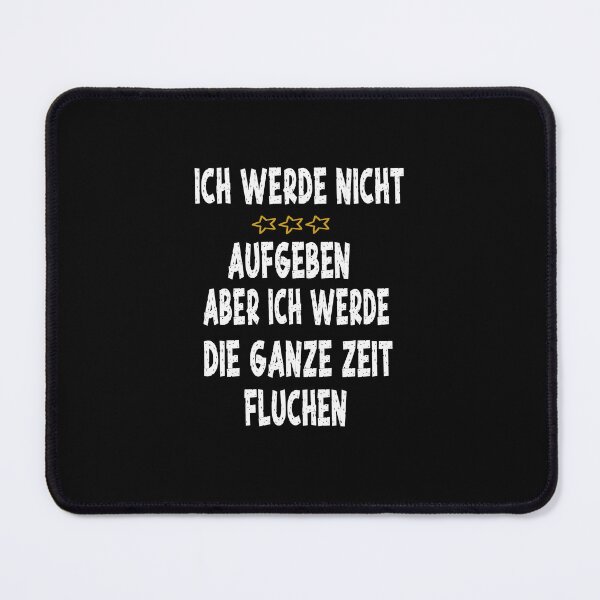 Item preview, ich werde nicht aufgeben, aber ich werde die ganze zeit fluchen designed and sold by toufikpromo.