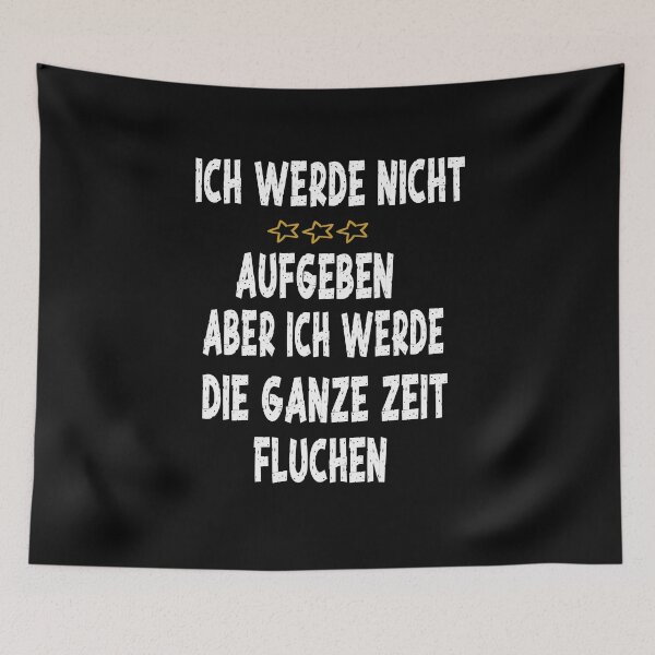 Item preview, ich werde nicht aufgeben, aber ich werde die ganze zeit fluchen designed and sold by toufikpromo.