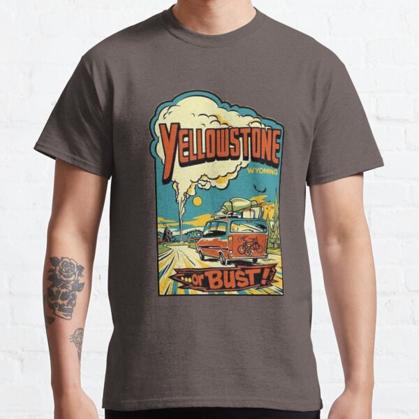 Yellowstone Or Bust... Vintage Travel Decal Classic T-Shirt