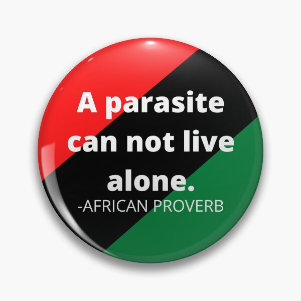 Item preview, African proverb: A parasite can not live alone. designed and sold by AfricanProverbs.