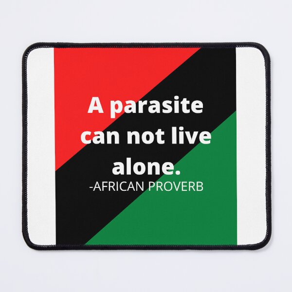 Item preview, African proverb: A parasite can not live alone. designed and sold by AfricanProverbs.