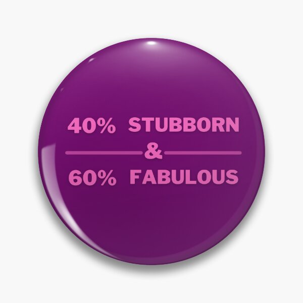 Item preview, Stubborn and fabulous designed and sold by moxdesign.