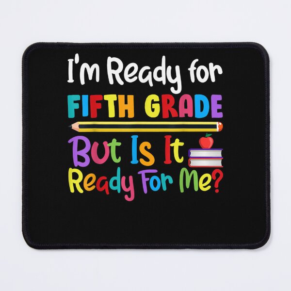 Item preview, I'm Ready For 5th Grade But Is It Ready For Me Funny School designed and sold by sarahbennetth.