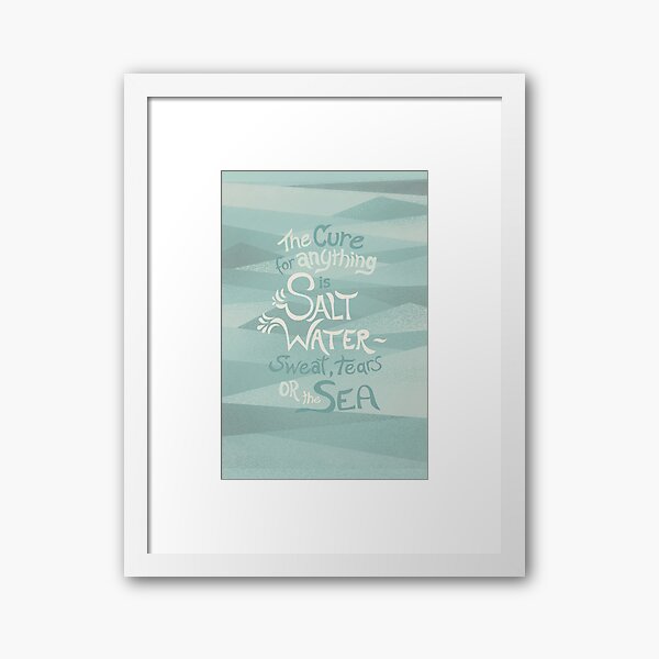 Item preview, The Cure for Anything is Salt Water: Sweat, Tears, or the Sea designed and sold by wickedpaper.