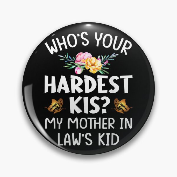 Item preview, Who's Your Hardest Kid My Mother In Law's Kid  designed and sold by sarahbennetth.