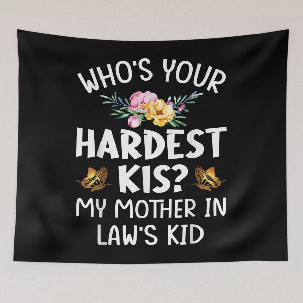 Item preview, Who's Your Hardest Kid My Mother In Law's Kid  designed and sold by sarahbennetth.