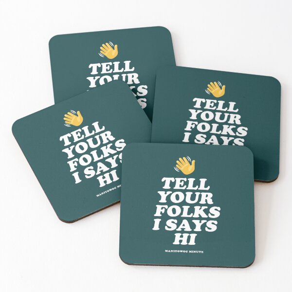 Item preview, Count Software Extensions Manitowoc Minute Tell Your Folks I Says Hi Shirt designed and sold by cessorrup.