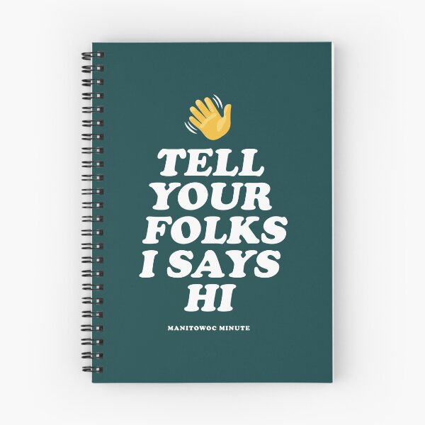Item preview, Count Software Extensions Manitowoc Minute Tell Your Folks I Says Hi Shirt designed and sold by cessorrup.