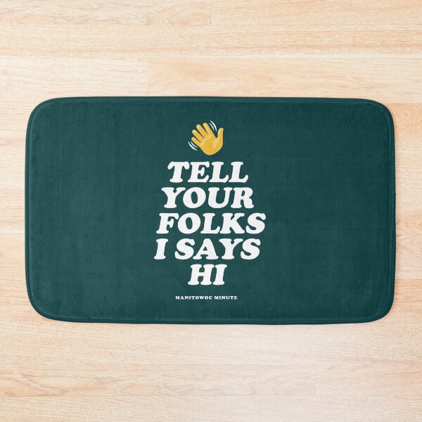 Item preview, Count Software Extensions Manitowoc Minute Tell Your Folks I Says Hi Shirt designed and sold by cessorrup.