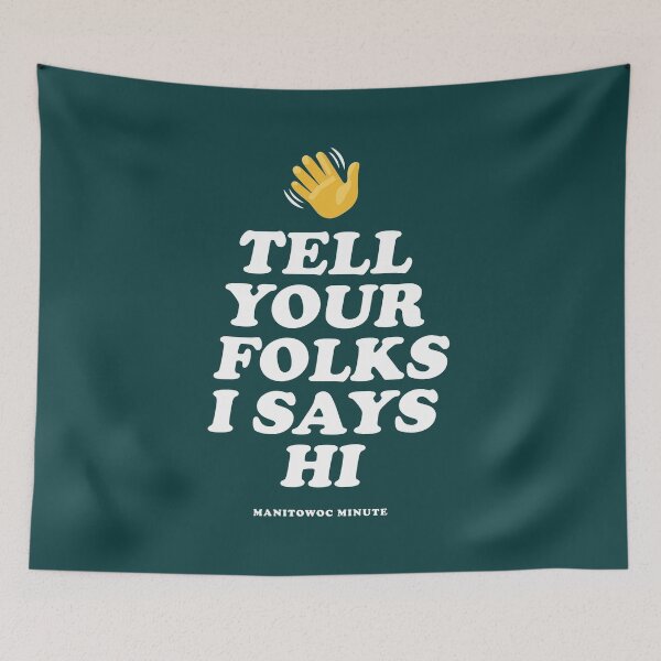 Item preview, Count Software Extensions Manitowoc Minute Tell Your Folks I Says Hi Shirt designed and sold by cessorrup.