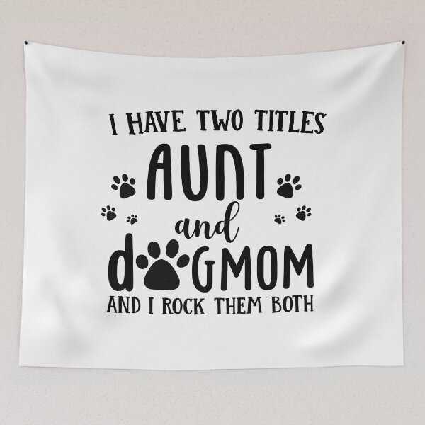 Item preview, Copy of i have two titles aunts and dog mom and i rock them both , Funny Aunt  designed and sold by Every Pet  Shirts.