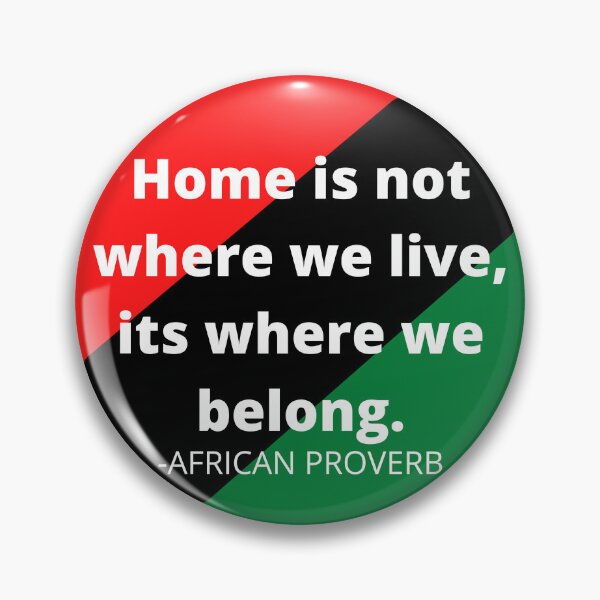 Item preview, African proverb: Home is not where we live, its where we belong. designed and sold by AfricanProverbs.