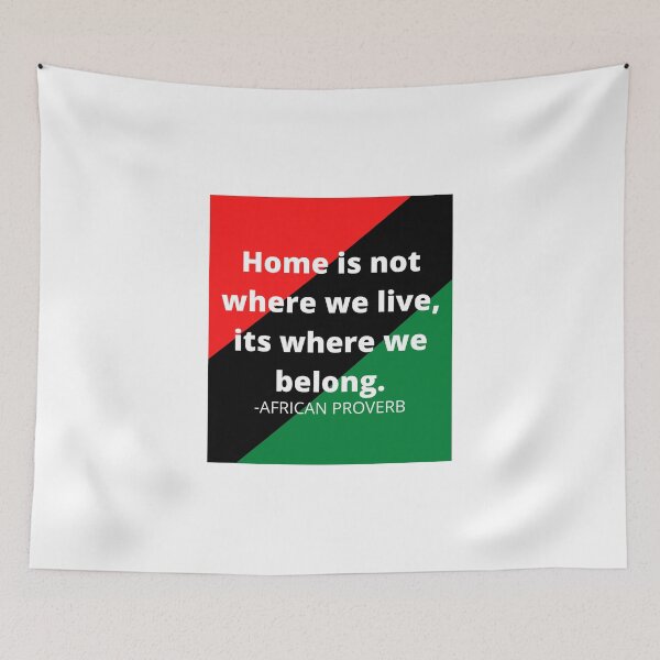 Item preview, African proverb: Home is not where we live, its where we belong. designed and sold by AfricanProverbs.