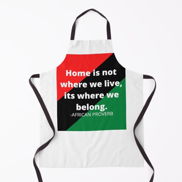 Item preview, African proverb: Home is not where we live, its where we belong. designed and sold by AfricanProverbs.