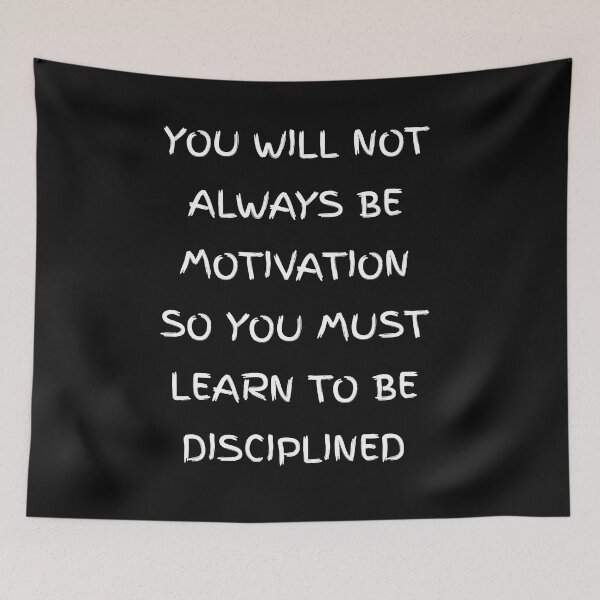 Item preview,  you will not always be motivation so you must learn to be discipline designed and sold by Itaxi.
