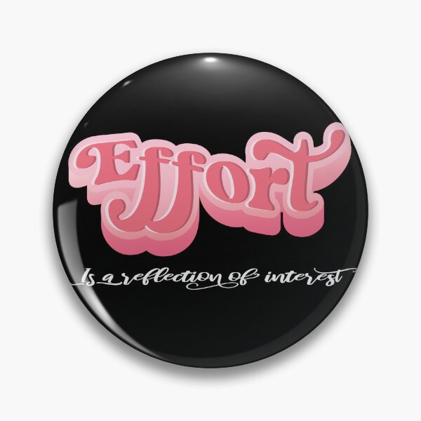 Item preview, Effort Is A Reflection of Interest,making an effort is attractive supportive gift for her designed and sold by SimpleAndGreat.