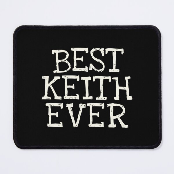 Item preview, Best Keith Ever Funny Personalized Name designed and sold by MariosNydras.