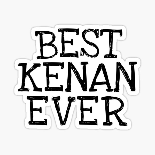 Kenan Name Merch & Gifts for Sale | Redbubble