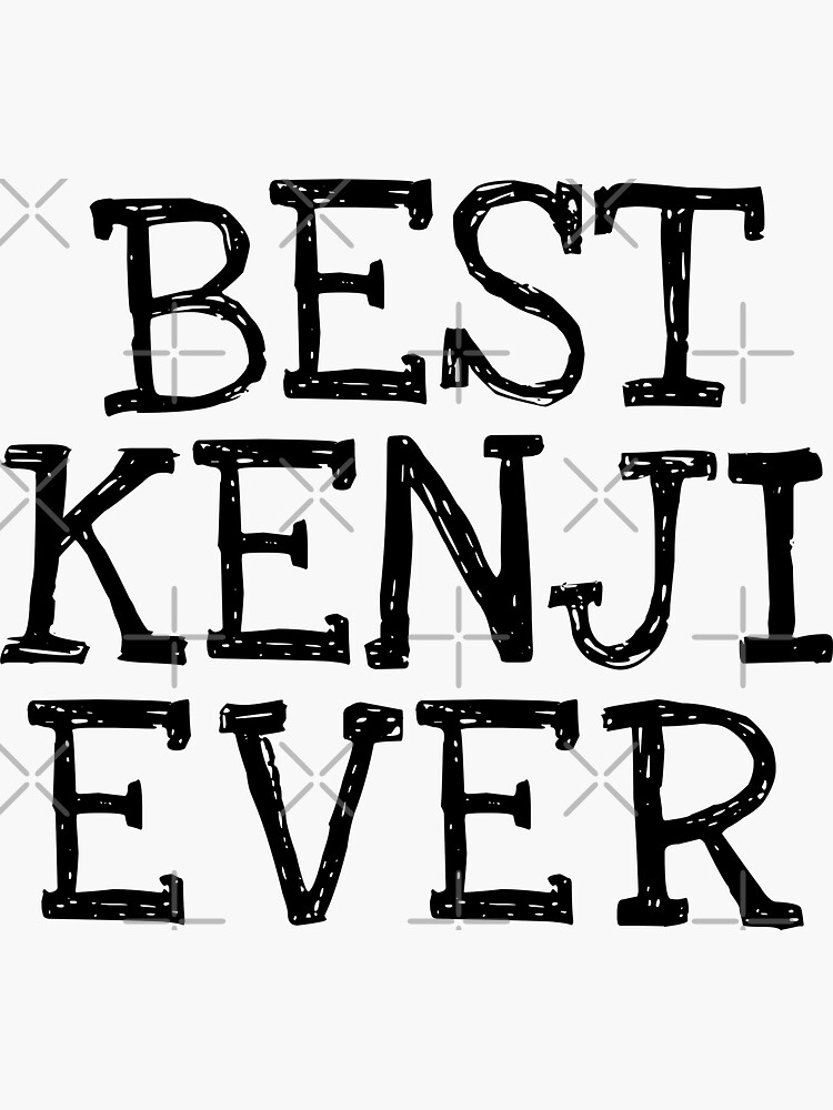 “Best Kenji Ever Funny Personalized Name” Sticker for Sale by Marios