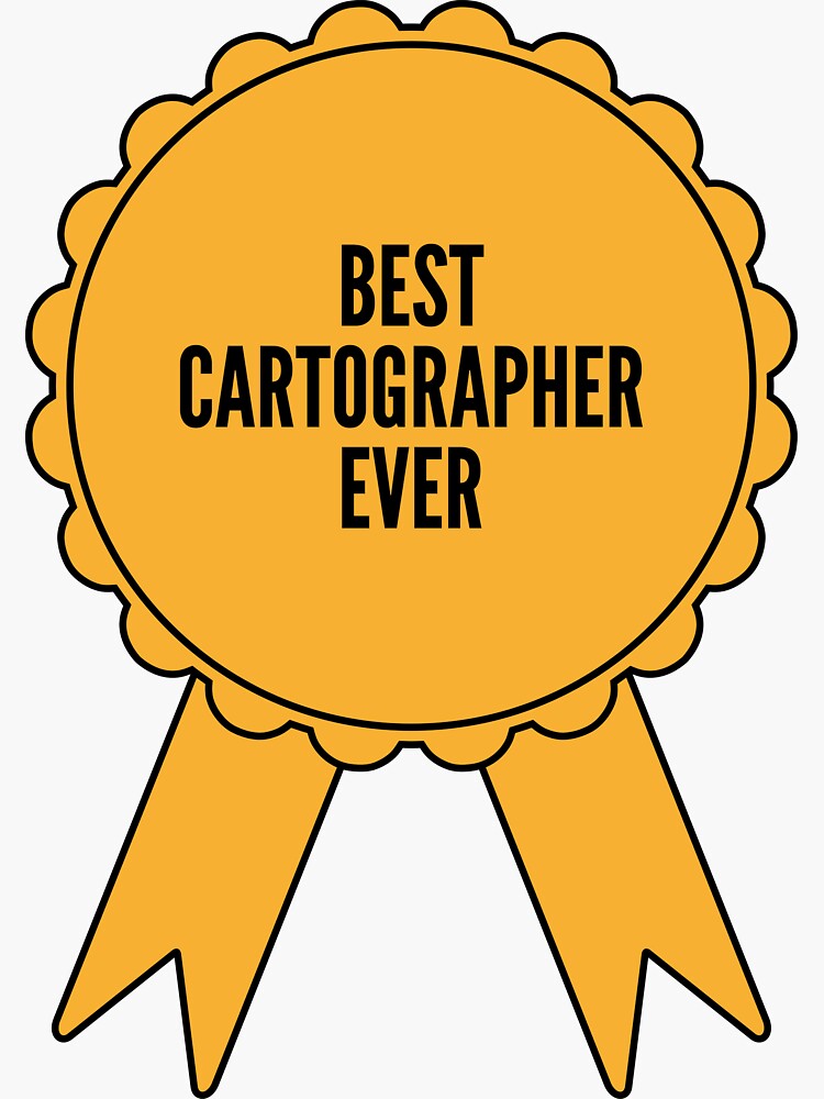 "Best Cartographer Ever Gold Medal Achievement" Sticker for Sale by