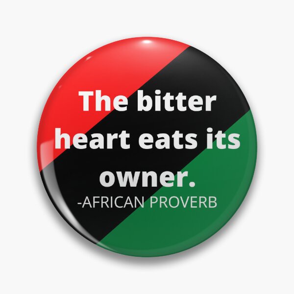 Item preview, African saying: The bitter heart eats its owner. designed and sold by AfricanProverbs.
