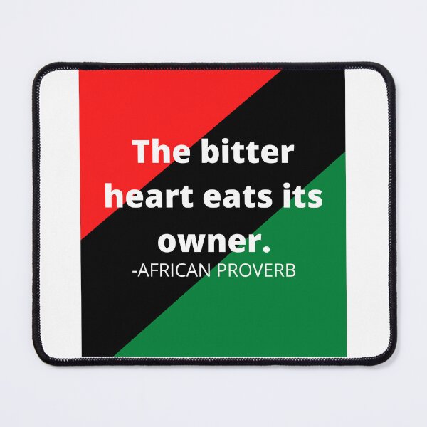 Item preview, African saying: The bitter heart eats its owner. designed and sold by AfricanProverbs.