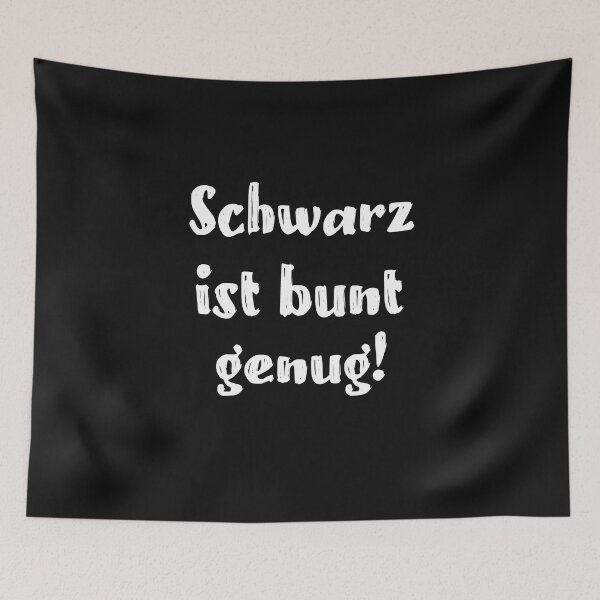 Item preview,  Schwarz ist bunt genug Sarkasmus Sarkastisch designed and sold by toufikpromo.