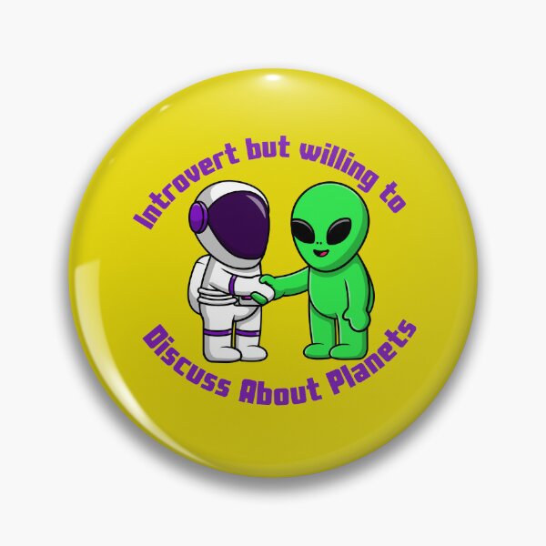 Item preview, Introvert But Willing To Discuss About Planets funny Aliens and Astronaut Meet designed and sold by Artistusha.