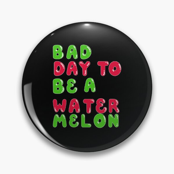 Item preview, Bad Day To Be A Watermelon -Art  Typography  designed and sold by Cloofur.