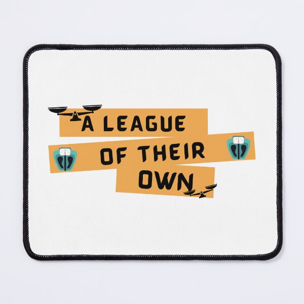 Item preview, A LEAGUE OF THEIR OWN designed and sold by GURUMAD.