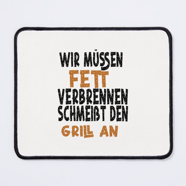 Item preview, Wir müssen Fett verbrennen schmeißt den Grill an  designed and sold by toufikpromo.