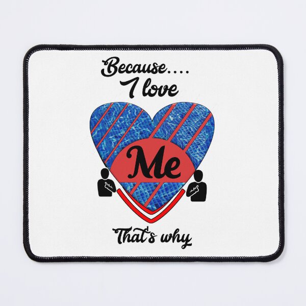 Item preview, Because I love me, that's why...  designed and sold by Chakilogy.
