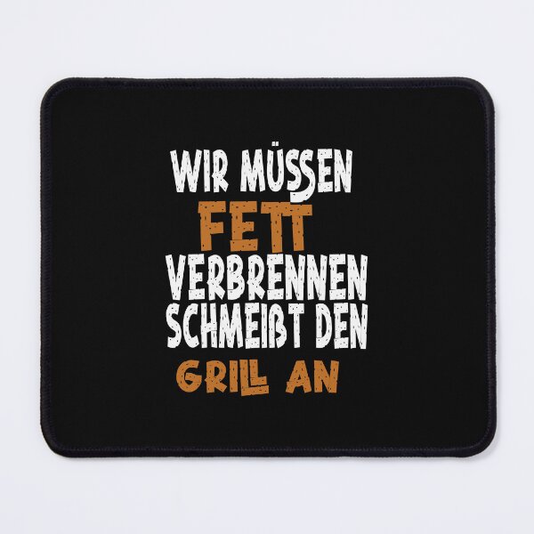 Item preview,  Wir müssen Fett verbrennen schmeißt den Grill an  designed and sold by toufikpromo.