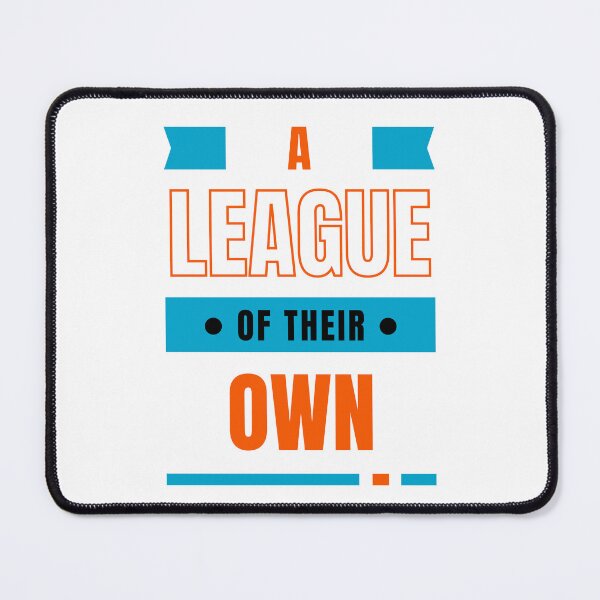 Item preview, A LEAGUE OF THEIR OWN designed and sold by GURUMAD.