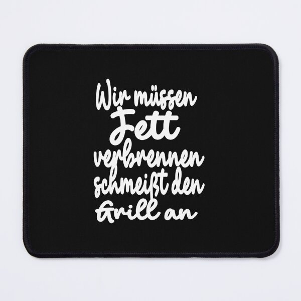 Item preview, Wir müssen Fett verbrennen schmeißt den Grill an  designed and sold by toufikpromo.