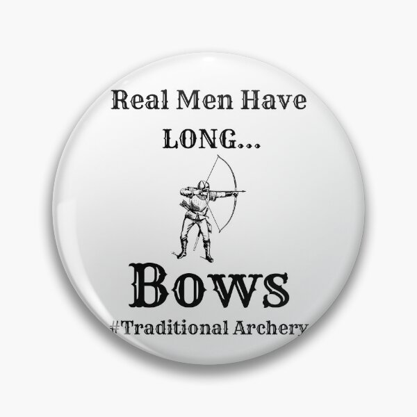 Item preview, Real Men Have Long Bows - Longbow - Traditional Archery designed and sold by OutdoorsZee1.