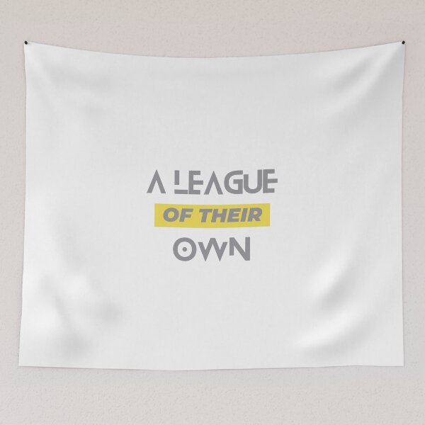 Item preview, A LEAGUE OF THEIR OWN designed and sold by GURUMAD.