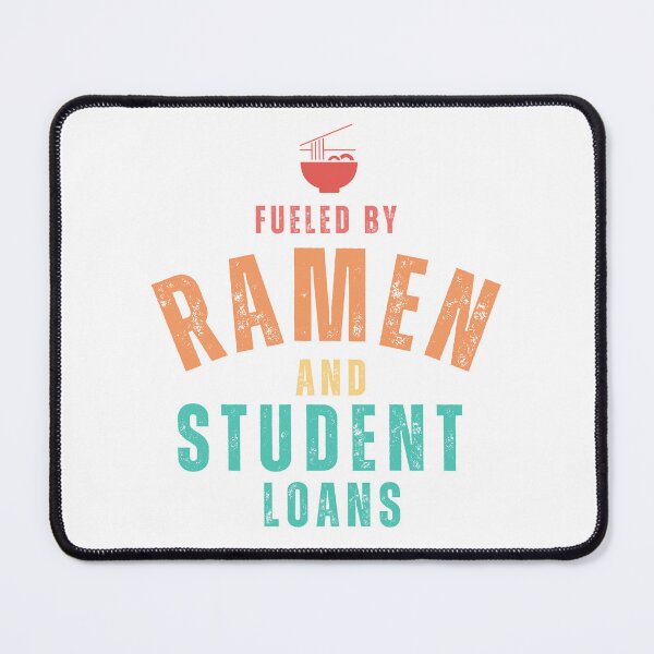 Item preview, fueled by ramen and student loans funny student loans designed and sold by Oliver-B.
