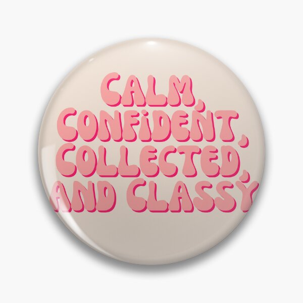Item preview, Calm, Confident, Collected, and Classy in Peachy Pink designed and sold by Pink Ribbon.