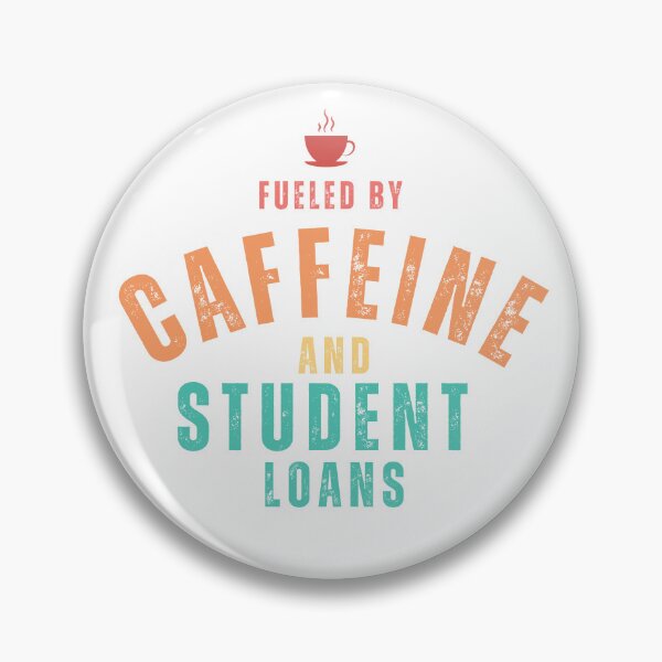 Item preview, fueled by caffeine and student loans funny student loans designed and sold by Oliver-B.